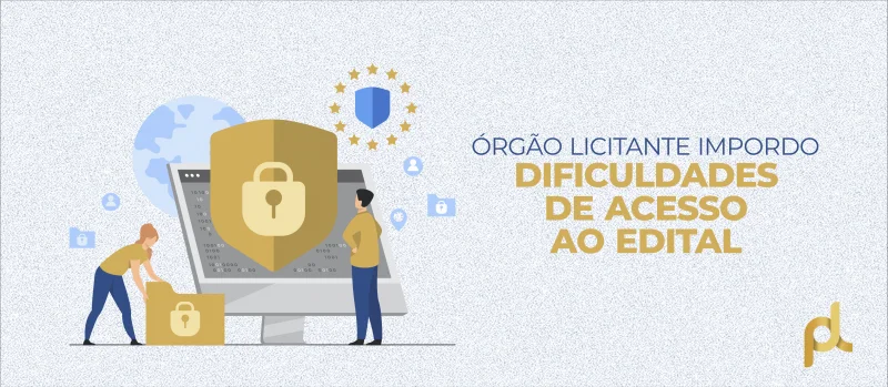 Órgão licitante impondo dificuldade de acesso ao edital